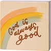 Load image into Gallery viewer, God is Always Good Block Sign