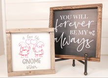 Load image into Gallery viewer, Forever My Always Framed Sign