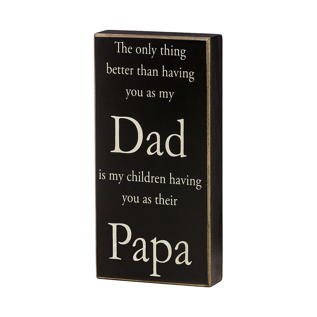 Have You as Their Papa Box Sign