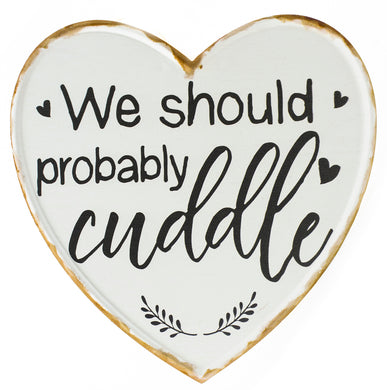 We should probably cuddle metal wall decor sign