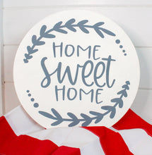 Load image into Gallery viewer, Home sweet home wood round 12 inch sign painted vanilla with gray lettering and accents