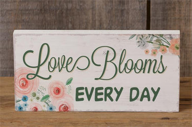 Love Blooms Everyday Sign