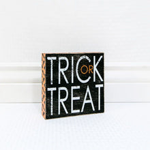 Load image into Gallery viewer, trick or treat wood sign